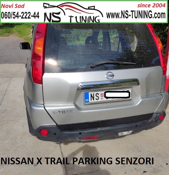 nissan x trail 2006 2007 2008 2009 2010 ugradnja parking senzora novi sad ns tuning sa ekranom